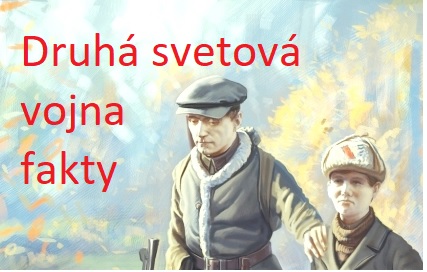 Druhá svetová vojna fakty 